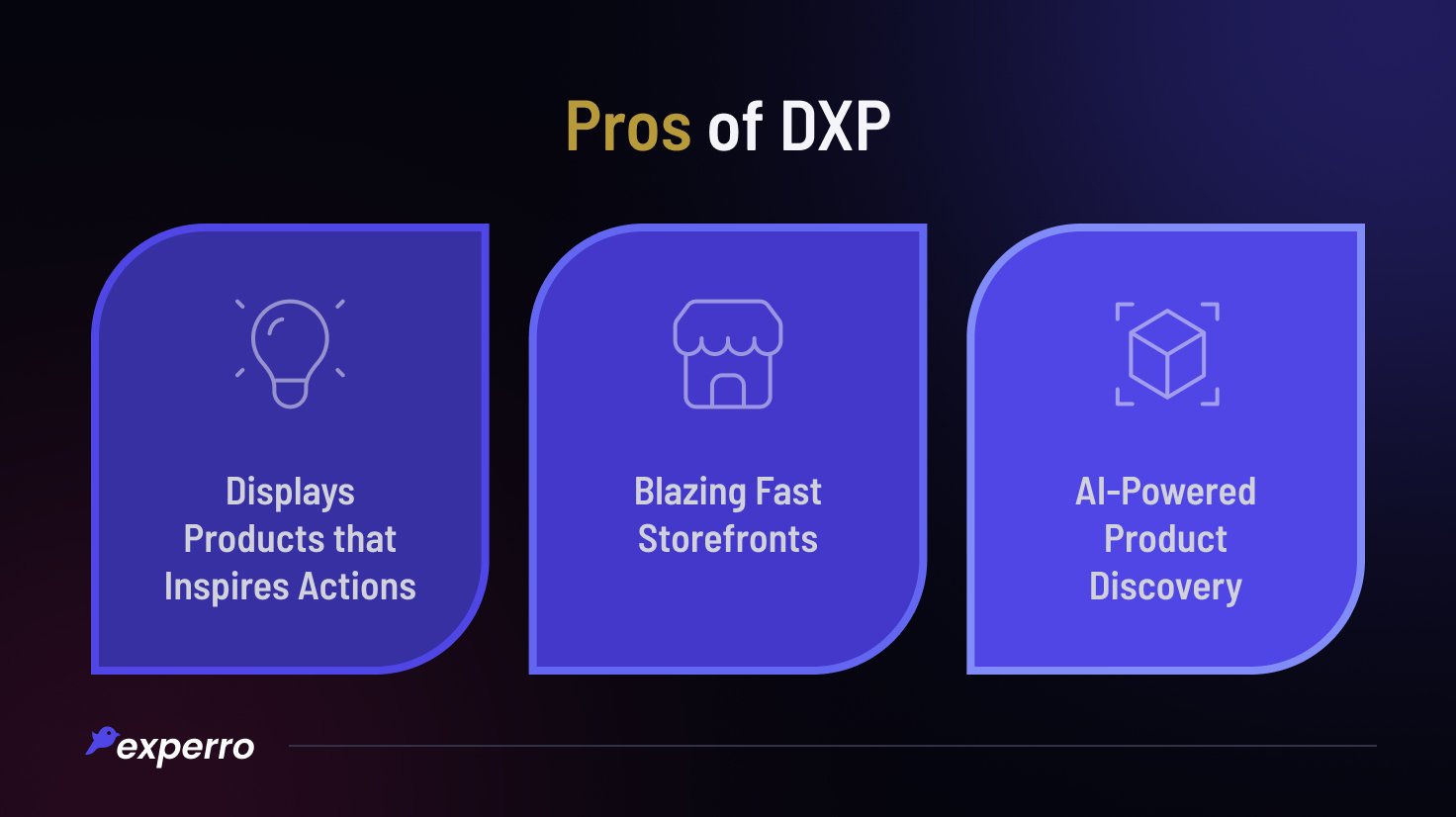 Pros of DXP
